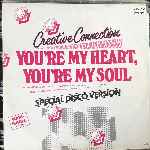 Creative Connection - You re My Heart, You re My Soul (Special Disco Version)