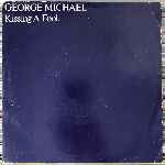 George Michael - Kissing A Fool