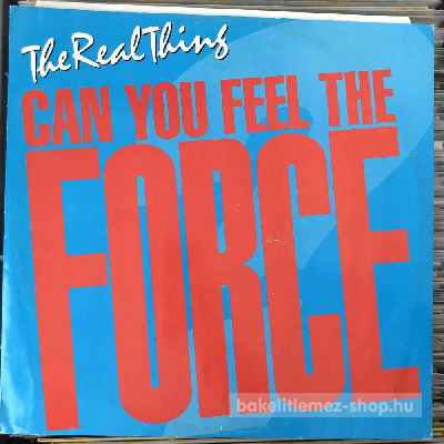 The Real Thing - Can You Feel The Force (86 Mix)  (12", Single) (vinyl) bakelit lemez