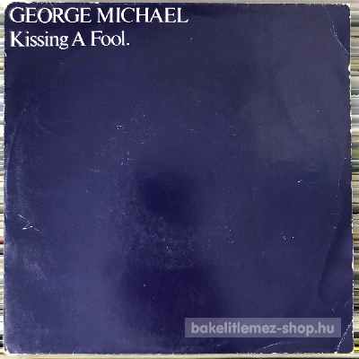 George Michael - Kissing A Fool  (7", Single) (vinyl) bakelit lemez