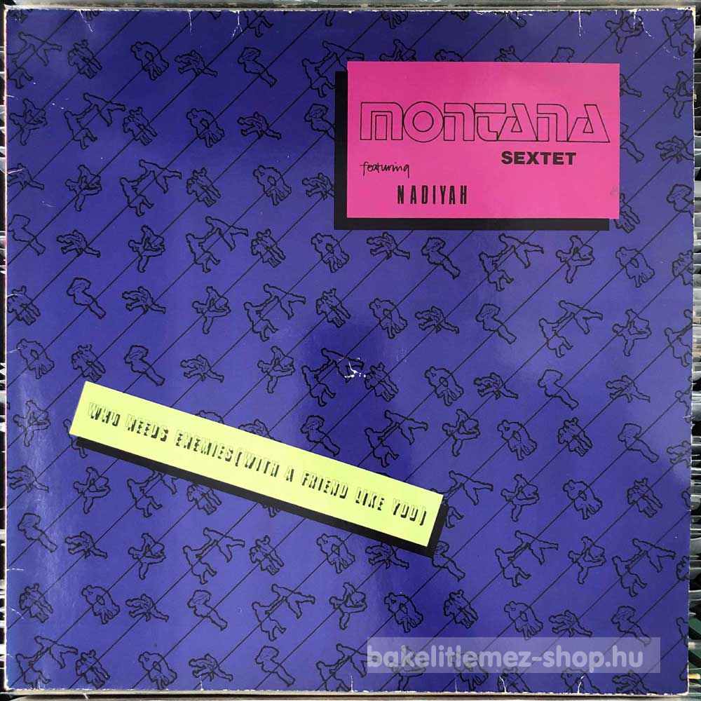 Montana Sextet Featuring Nadiyah - Who Needs Enemies