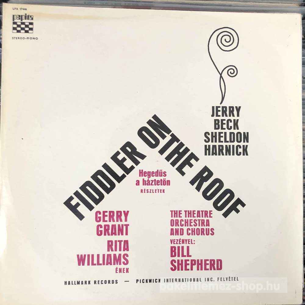 Jerry Beck, Sheldon Harnick - Hegedűs A Háztetőn - Részletek