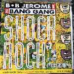 B.B. Jerome & The Bang Gang - Shock Rock