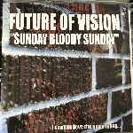Future Of Vision - Sunday Bloody Sunday