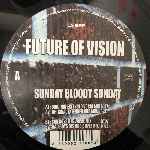Future Of Vision  Sunday Bloody Sunday  (12")