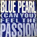 Blue Pearl - (Can You) Feel The Passion