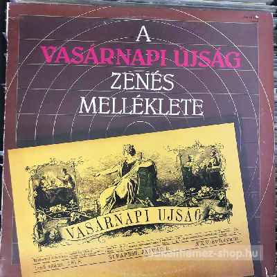 Various - A Vasárnapi Újság Zenés Melléklete  (LP, Comp) (vinyl) bakelit lemez