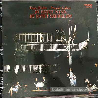 Fejes Endre - Presser Gábor - Jó Estét Nyár, Jó Estét Szerelem  (LP, Album) (vinyl) bakelit lemez