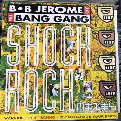 B.B. Jerome & The Bang Gang - Shock Rock  (12") (vinyl) bakelit lemez