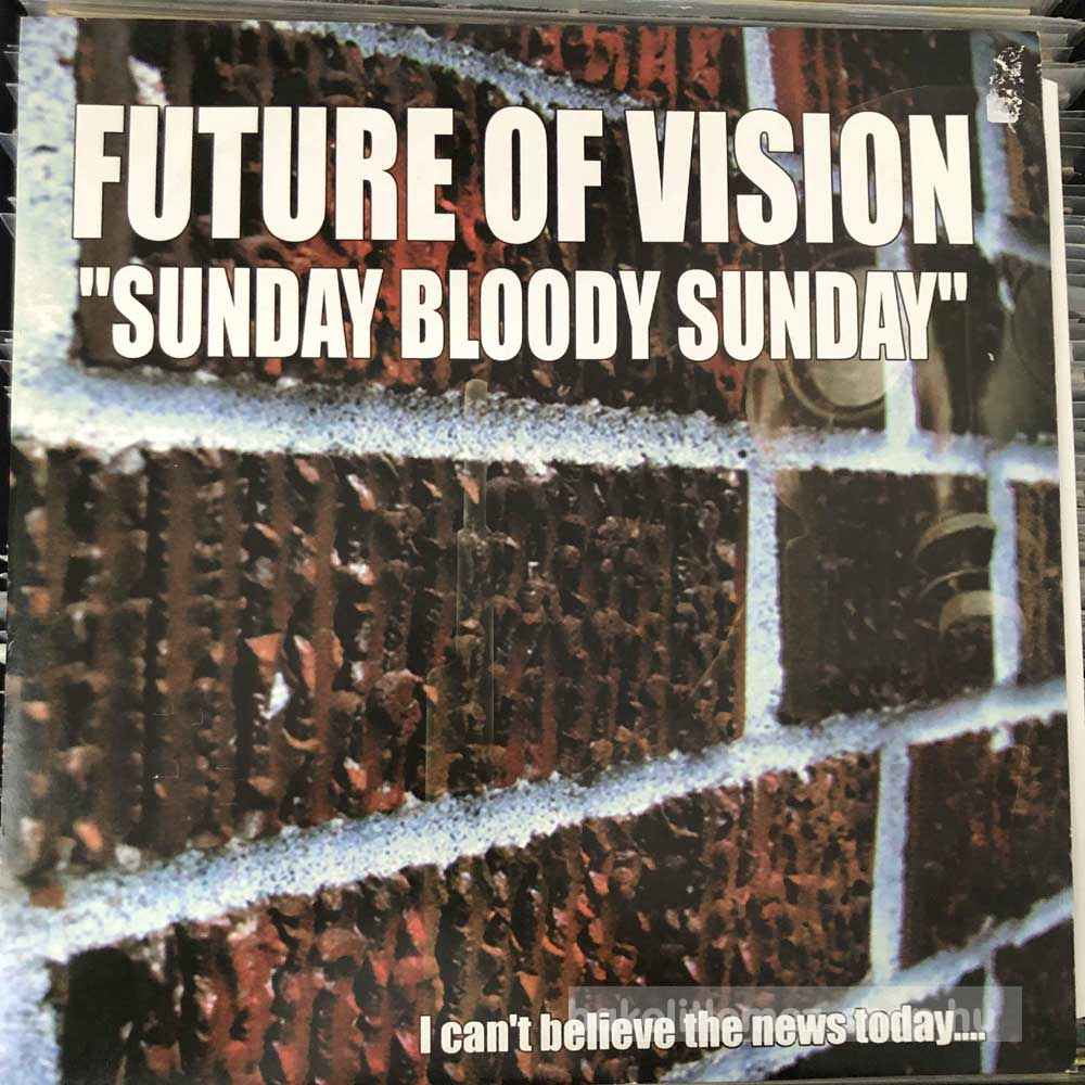 Future Of Vision - Sunday Bloody Sunday