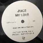 Juice  My Love  (12", Promo)