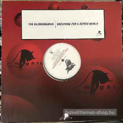 The Klubbingman - Dreaming For A Better World  (12") (vinyl) bakelit lemez