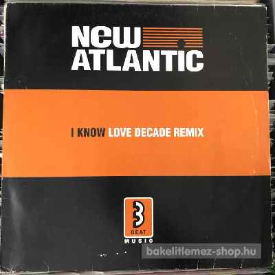 New Atlantic - I Know  (12") (vinyl) bakelit lemez