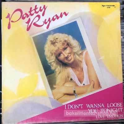 Patty Ryan - I Dont Wanna Loose You Tonight  (12", Maxi) (vinyl) bakelit lemez