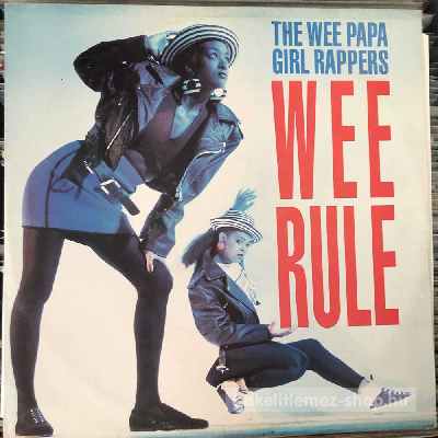 The Wee Papa Girl Rappers - Wee Rule  (12") (vinyl) bakelit lemez