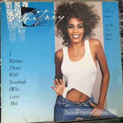 Whitney Houston - I Wanna Dance With Somebody (Who Loves Me)  (12", Maxi) (vinyl) bakelit lemez