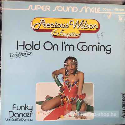 Precious Wilson Ex Eruption - Hold On Im Coming (Long Version)  (12", Single) (vinyl) bakelit lemez