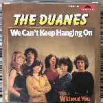 The Duanes  We Cant Keep Hanging On  (7", Single)