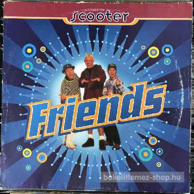 Scooter - Friends  (12") (vinyl) bakelit lemez