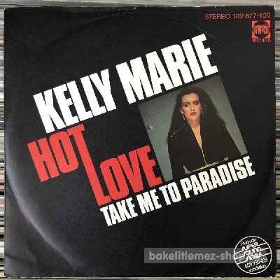 Kelly Marie - Hot Love  (7", Single) (vinyl) bakelit lemez