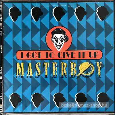 Masterboy - I Got To Give It Up  (12") (vinyl) bakelit lemez