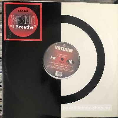 Vacuum - I Breathe  (12") (vinyl) bakelit lemez