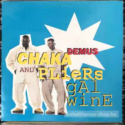Chaka Demus & Pliers - Gal Wine  (12") (vinyl) bakelit lemez