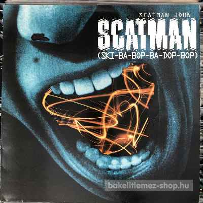 Scatman John - Scatman (Ski-Ba-Bop-Ba-Dop-Bop)  (12", Maxi) (vinyl) bakelit lemez