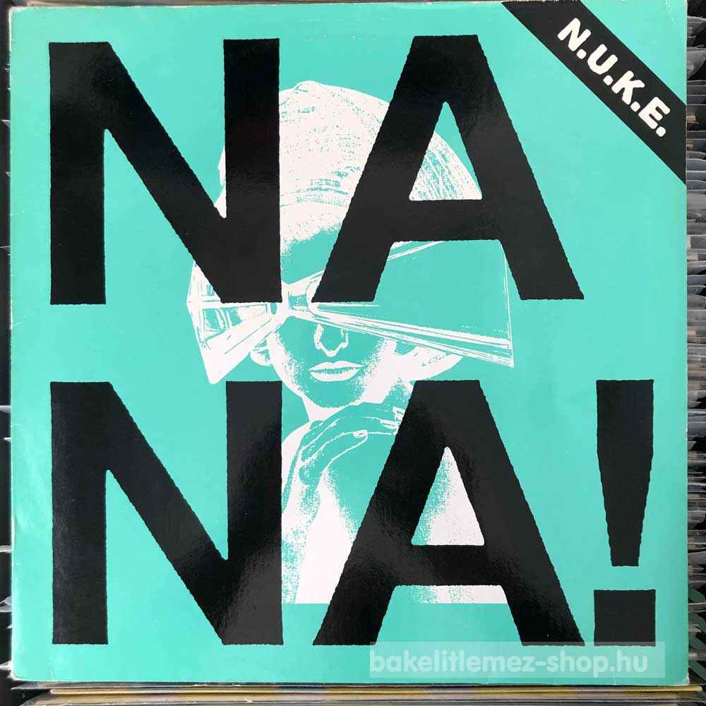 N.U.K.E. - Na Na