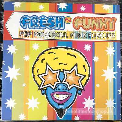 Fresh N Funky - Pop Rock Soul Funk Forever  (12") (vinyl) bakelit lemez