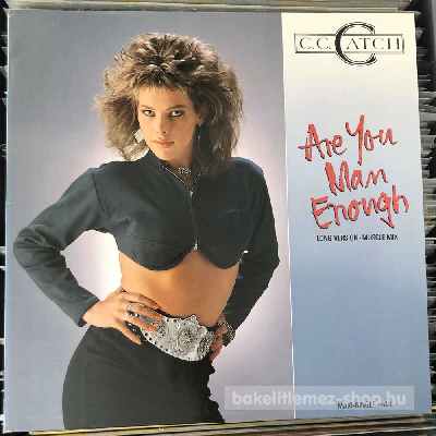 C.C. Catch - Are You Man Enough (Long Version - Muscle Mix)  (12", Maxi) (vinyl) bakelit lemez