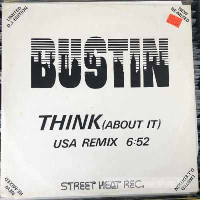 Bustin - Think (About It) (Special U.S.A. Remix)  (12", Ltd) (vinyl) bakelit lemez