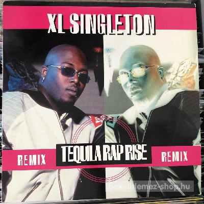 XL Singleton - Tequila Rap Rise (Remix)  (12") (vinyl) bakelit lemez