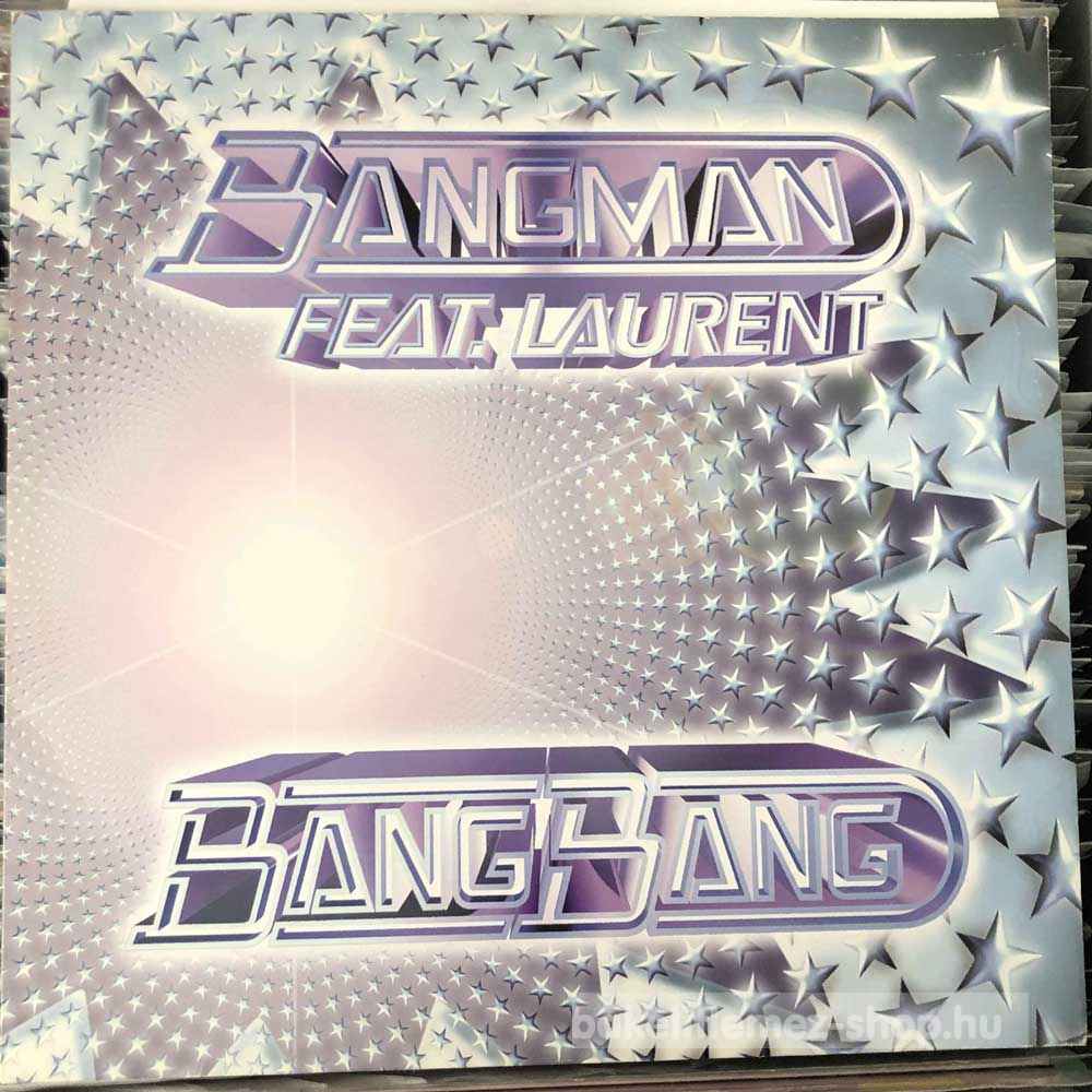Bangman Feat. Laurent - Bang Bang