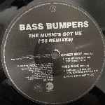 Bass Bumpers  The Musics Got Me (96 Remixes)  (12")
