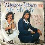 Waterloo & Robinson  My My My, Lovely Lady In Love  (7", Single)