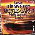 Monte Carlo - Love Is In My Heart, Hey Lonely Lady