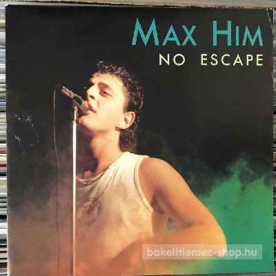 Max Him - No Escape  (7", Single) (vinyl) bakelit lemez