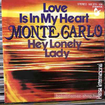 Monte Carlo - Love Is In My Heart, Hey Lonely Lady  (7", Single) (vinyl) bakelit lemez
