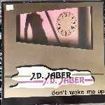 J.D. Jaber - Dont Wake Me Up