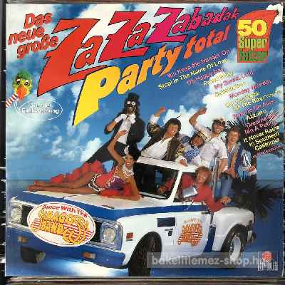 Saragossa Band - Das Neue Große Za Za Zabadak - Party Total  (LP, Album, Mixed) (vinyl) bakelit lemez