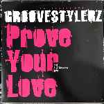 Groovestylerz - Prove Your Love
