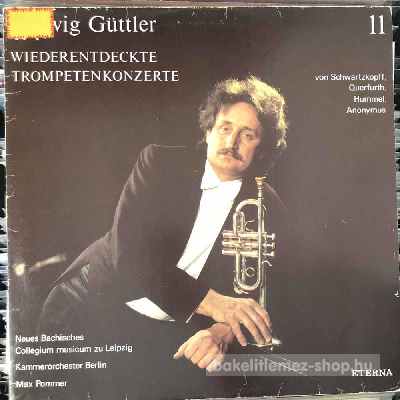 Ludwig Güttler - Wiederentdeckte Trompetenkonzerte  (LP, Album) (vinyl) bakelit lemez