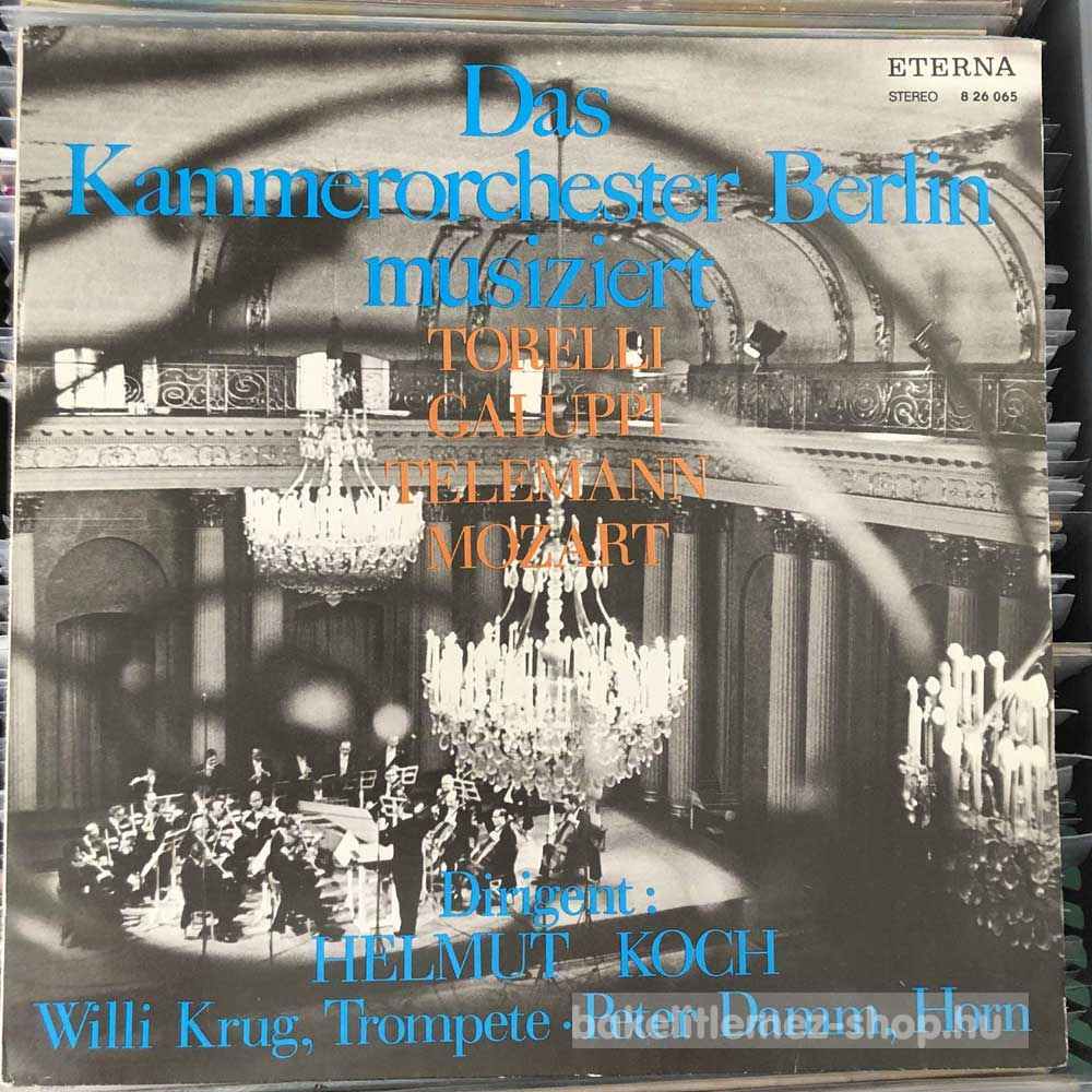 Kammerorchester Berlin, Torelli, Mozart - Das Kammerorchester Berlin Musiziert
