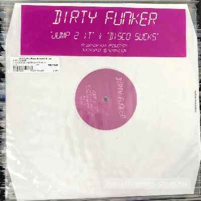 Dirty Funker - Jump 2 It,  Disco Sucks  (12") (vinyl) bakelit lemez