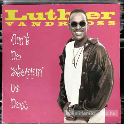 Luther Vandross - Aint No Stoppin Us Now  (12") (vinyl) bakelit lemez