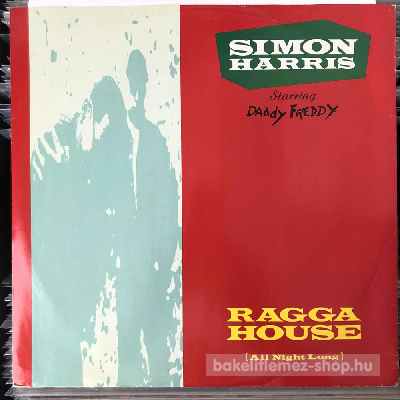 Simon Harris Starring Daddy Freddy - Ragga House (All Night Long)  (12") (vinyl) bakelit lemez