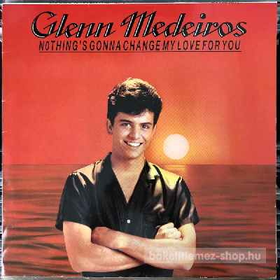 Glenn Medeiros - Nothings Gonna Change My Love For You  (12", Maxi) (vinyl) bakelit lemez