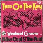 Mike Cool & The Pool - Turn On The Key