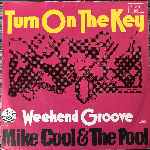 Mike Cool & The Pool  Turn On The Key  (7", Single)